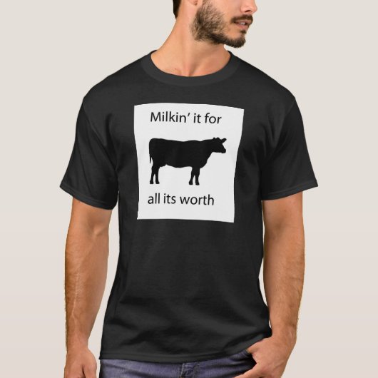 milkin es für alle, die es wert ist T-Shirt (Vorderseite)