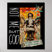 Millennial Saint The Eucharist Not Me God Premium  Poster (Vorne)
