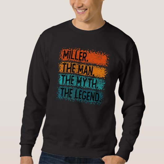 Miller der Mann der Mythos der Legende Sweatshirt (Vorderseite)