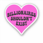 Milliardäre sollten nicht existieren aufkleber (Vorderseite)