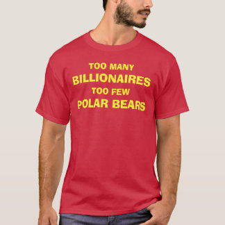 MILLIARDÄRE UND EISBÄREN T-Shirt