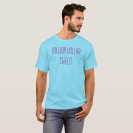 Million Dollar-Kredo-T-Shirt T-Shirt