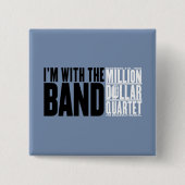 Million Dollar-Quartett "ich bin mit dem Band " Button (Vorderseite)