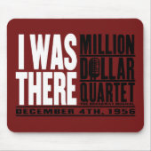 Million Dollar-Quartett "ich war dort " Mousepad (Vorne)