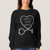 Million Nurse März Sweatshirt (Vorderseite)