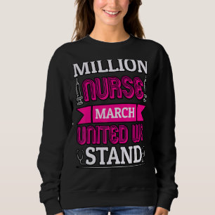 Million Nurse März United We Stand Sweatshirt
