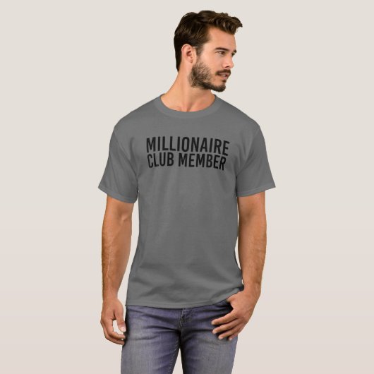 MILLIONAIRE CLUB MITGLIED Funny Million Dollar rei T-Shirt (Vorne ganz)