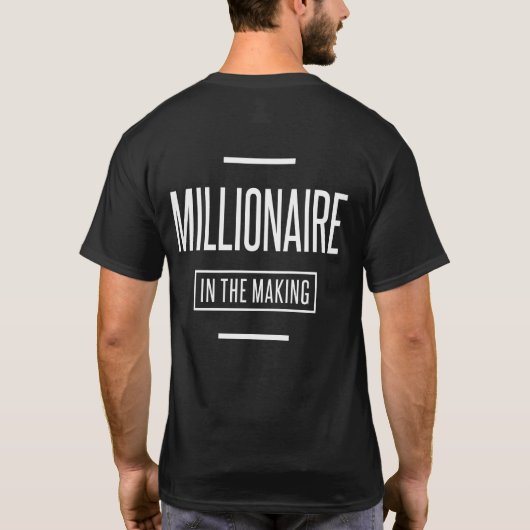 Millionär beim Motivierend Unternehmertum T-Shirt (Rückseite)