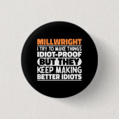 Millwright Ich versuche Dinge zu machen Lustige Sp Button (Vorderseite)