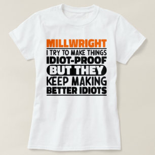 Millwright Ich versuche Dinge zu machen Lustige Sp T-Shirt