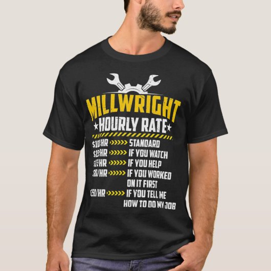 Millwright stündliche Rate Funny Machinist Machine T-Shirt (Vorderseite)