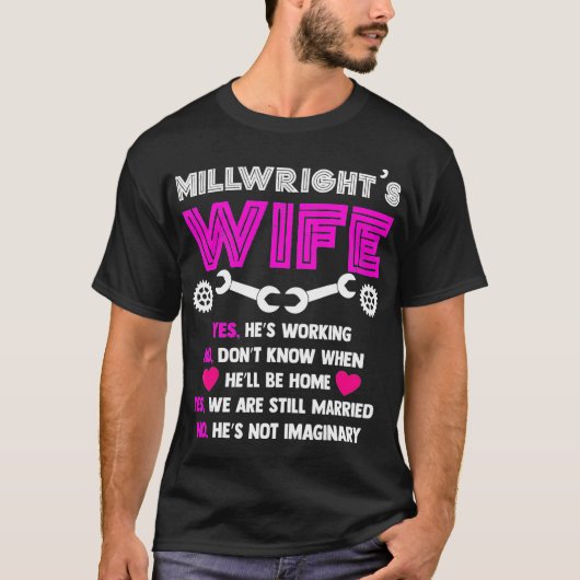 Millwright Wife Life of Millwrights Wife T T-Shirt (Vorderseite)
