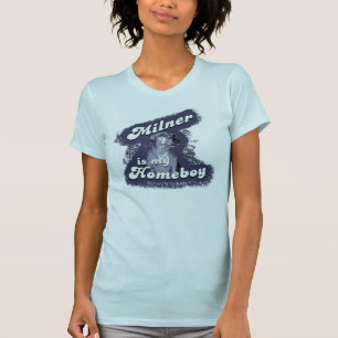 Milner ist mein Homeboy-Shirt T-Shirt
