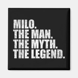 Milo Name, Milo Der Mann Der Mythos Die Legende Magnet