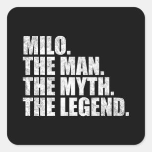 Milo Name, Milo Der Mann Der Mythos Die Legende Quadratischer Aufkleber
