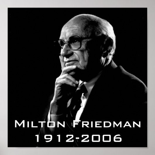 Milton.Friedman, Milton Friedman 1912-2006 Poster (Vorne)