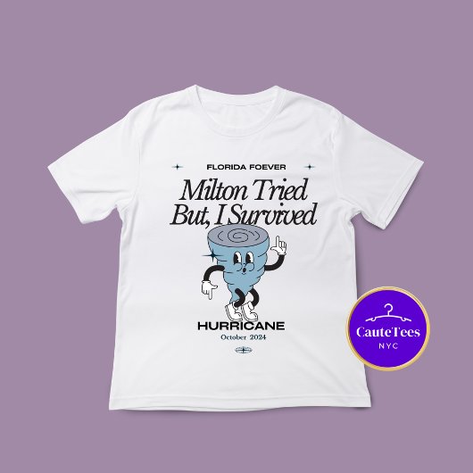 Milton versuchte, aber ich überlebte den Hurrikan T-Shirt