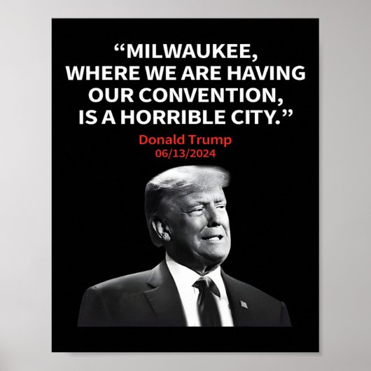 Milwaukee Horrible City President Trump Sarcastic Poster (Vorne)