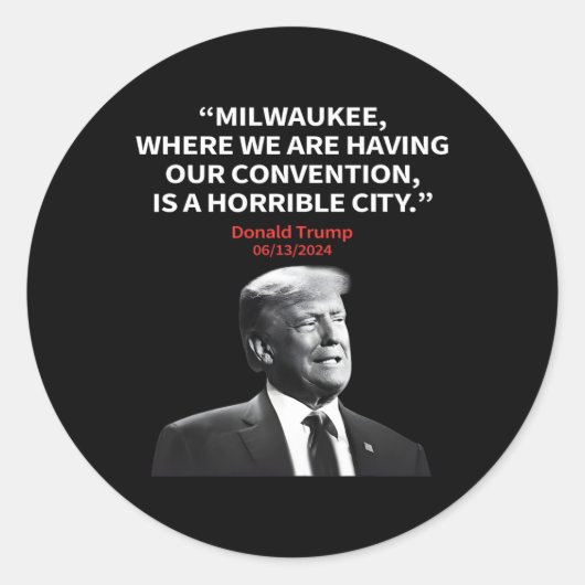 Milwaukee Horrible City President Trump Sarcastic Runder Aufkleber (Vorderseite)