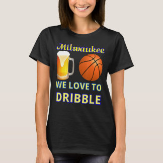 Milwaukee wir Liebe zu Dribble T-Shirt