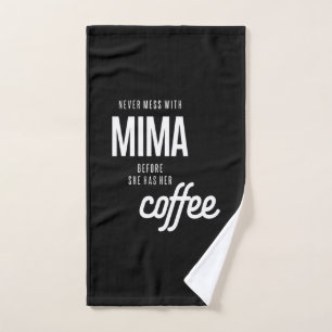 Mima darf nie angehen, bevor sie Kaffee hat Handtuch