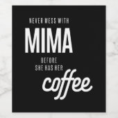 Mima darf nie angehen, bevor sie Kaffee hat Weinetikett (Einzelnes Label)