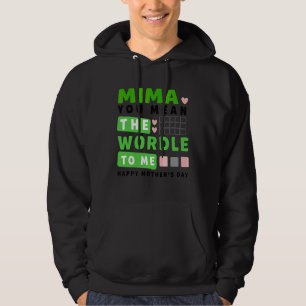 Mima du Gemein die Welt mir glücklich Muttertag Hoodie