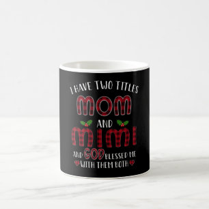 Mimi Gift   Ich habe zwei Titel Mama und Mimi Kaffeetasse