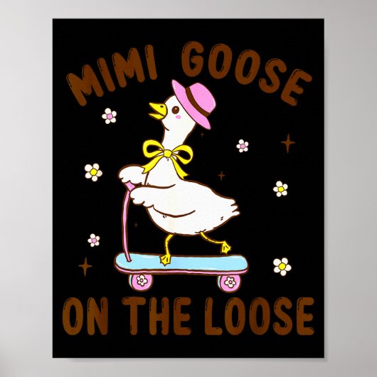 Mimi Goose On The Loose Funny Birthday Matching Fa Poster (Vorne)
