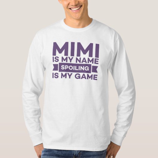 Mimi ist mein Name, der mich verdorben hat. T-Shirt (Vorderseite)