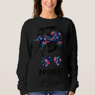 Mimi Life Messy Hair Bun Blume Frauen Muttertag Sweatshirt