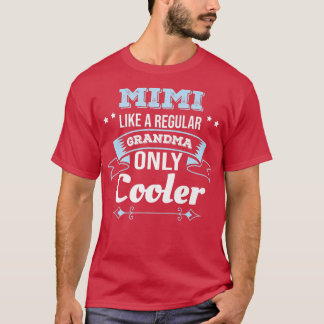 Mimi mag Oma nur Cooler Oma T-Shirt