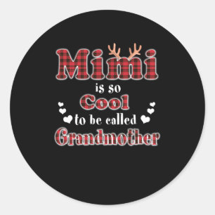 Mimi   Mimi ist so Cool, Großmutter zu nennen Runder Aufkleber