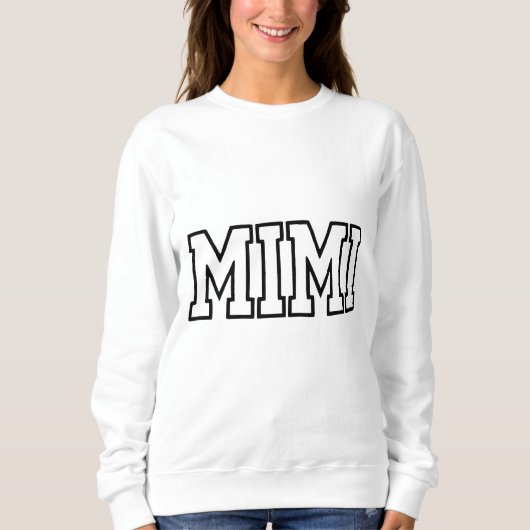 Mimi Name Typography Design Sweatshirt (Vorderseite)