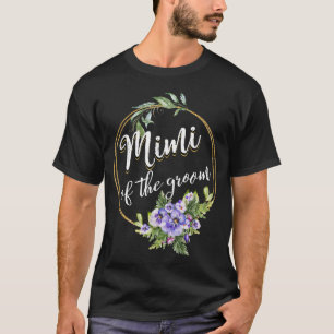 Mimi von der Groom Wedding Bachelor Party Mimi Mat T-Shirt