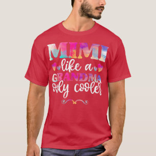 Mimi wie ein Oma nur Cooleres Shirt, Muttertag T-Shirt