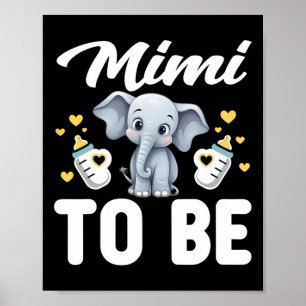 Mimi zu sein Elephant Baby Mama Mommy Mama Mütter Poster