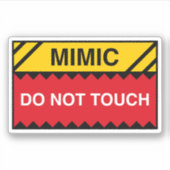 Mimic nicht Touch Signieren Funny Tabletop RPG Aufkleber (Vorderseite)