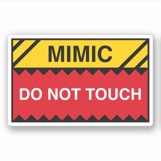 Mimic nicht Touch Signieren Funny Tabletop RPG Aufkleber (Vorderseite)