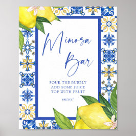 Mimosa Bar Blue Tiles Lemons Brautparty Sign Poster