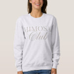 Mimosa Champagne Club Brunch Sweatshirt<br><div class="desc">Nehmen Sie an unserem Shirt "Mimosa Club" teil - ein absolutes Muss für alle Liebhaber und Wochenendkrieger! Dieses gemütliche, niedliche und lässige Sweatshirt eignet sich hervorragend, um Mimosen mit Ihren Bestien zu schlürfen, stilvoll zu entspannen oder Ihrem Lieblingspartner zu schenken. Dieses Sweatshirt ist komfortabel und mit einer unterhaltsamen, prächtigen Atmosphäre...</div>
