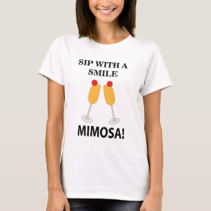 Mimosa Schluck mit einem Lächeln Mimosa T-Shirt