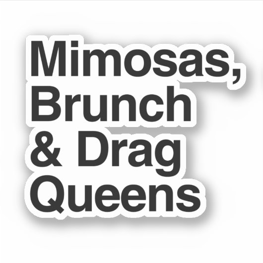 Mimosas Brunch und Drag Queens Aufkleber (Vorderseite)