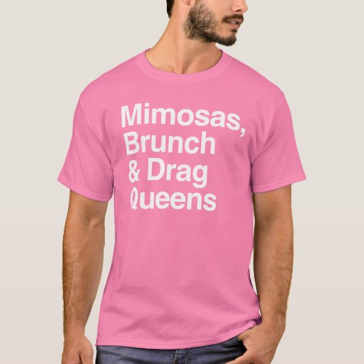 Mimosas Brunch und Drag Queens T-Shirt (Vorderseite)