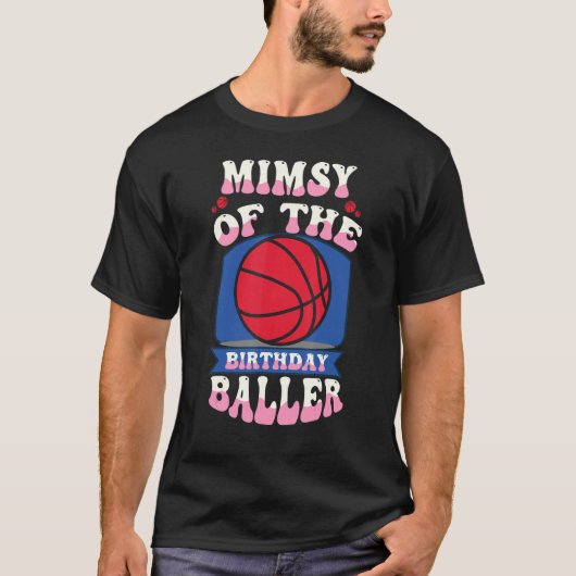 Mimsy Of The Birthday Baller Basketball Theme Bday T-Shirt (Vorderseite)