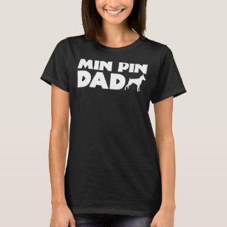 Min Button Vater Funny Miniatur Pinscher Besitzer  T-Shirt