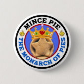 Mince Pie - Der Monarch von Pies Button (Vorderseite)