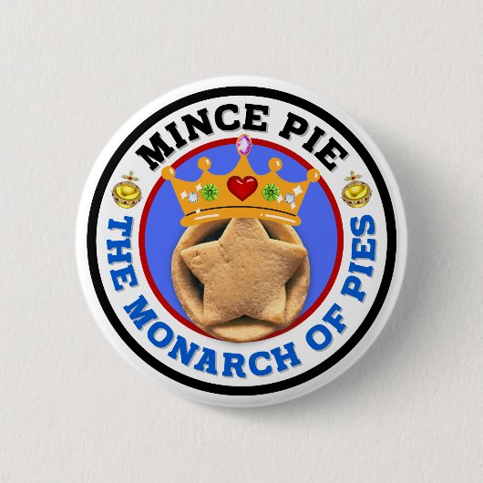 Mince Pie - Der Monarch von Pies Button (Vorderseite)