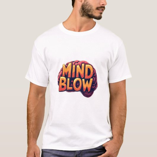 Mind Blow T-Shirt (Vorderseite)