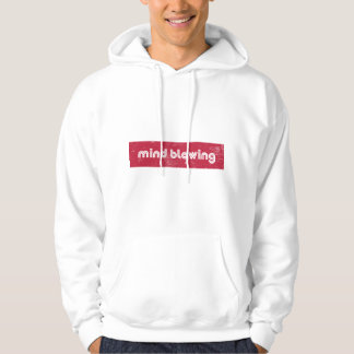 Mind Blows Hoodie